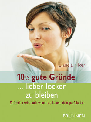 cover image of 10 1/2 gute Gründe ... lieber locker zu bleiben